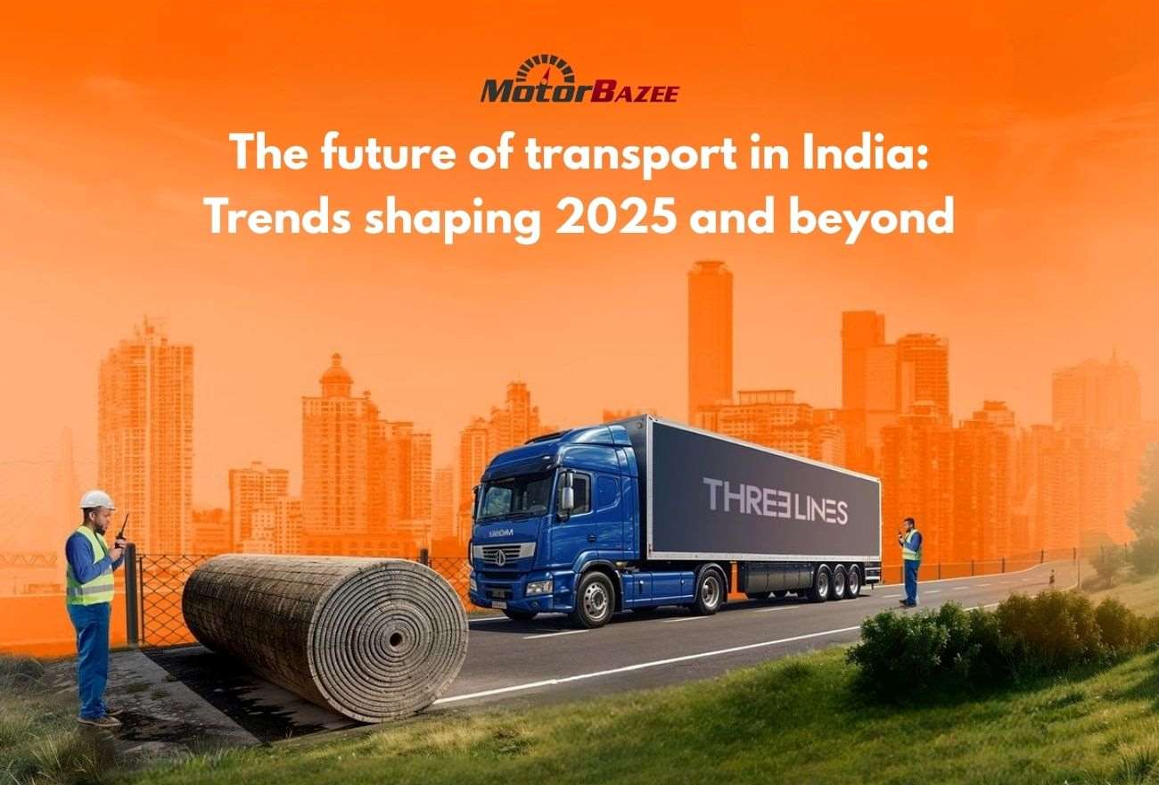 THE FUTURE OF TRANSPORT IN INDIA: TRENDS SHAPING 2025 AND BEYOND