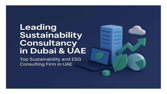 Top Sustainability and ESG Consulting Firm in UAE