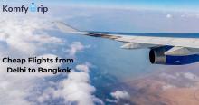  cheap flights from Delhi to Bangkok