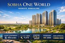 Invest in Sobha One World for high returns. Hoskote location offers 8-12% yearly price growth. New launch by Sobha Group. Call for details.