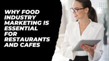 Discover why food industry marketing is essential for restaurants and cafes. Learn how SEO, social media, branding, and food marketing services help food businesses attract customers, increase sales, and grow online visibility.