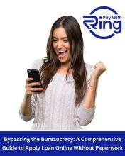 Bypassing the Bureaucracy: A Comprehensive Guide to Apply Loan Online Without Paperwork