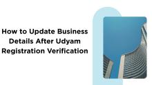 How to Update Business Details After Udyam Registration Verification