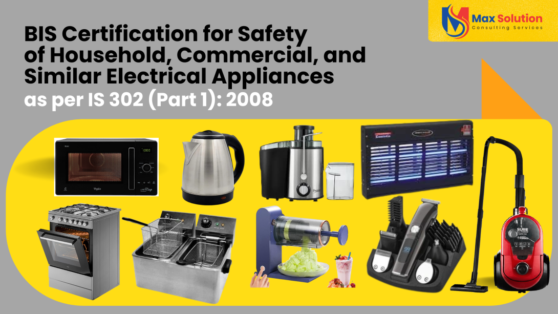 BIS Certification for the safety of household, commercial, and similar electrical appliances