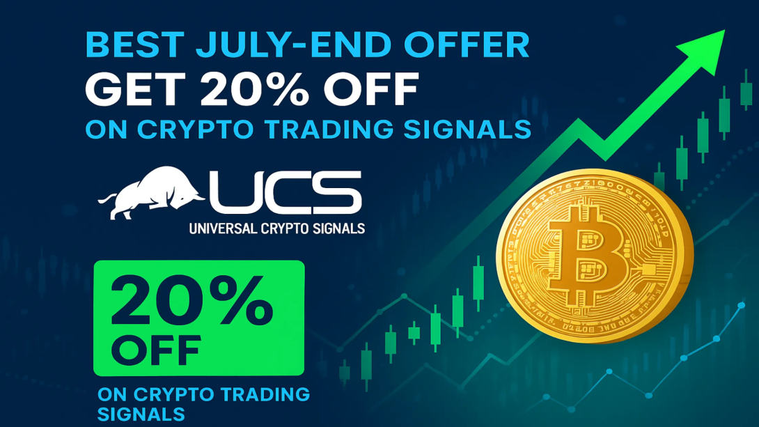 Best July-End Offer at Universal Crypto Signals: Get 20% Off on Crypto Trading Signals!