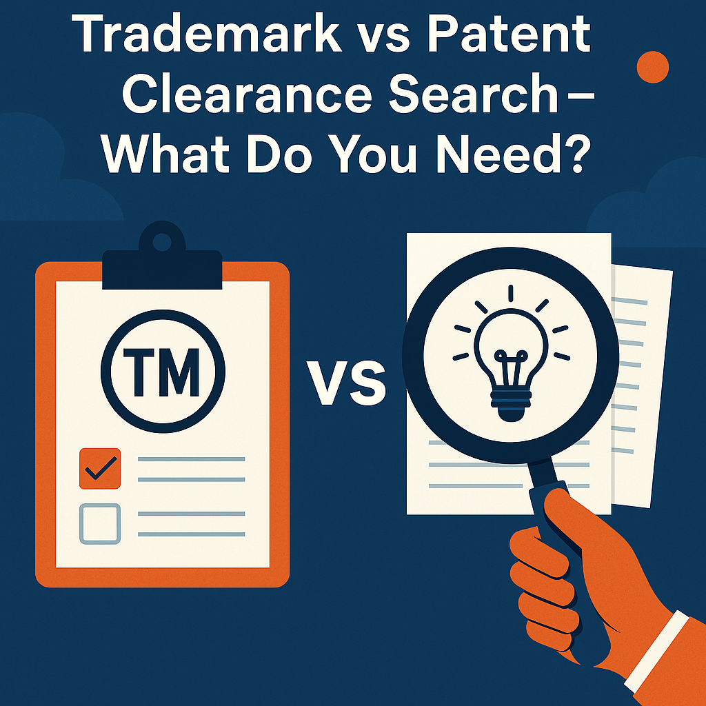 Trademark vs Patent Clearance Search – What Do You Need?