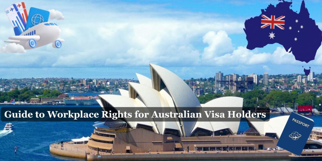 Guide to Workplace Rights for Australian Visa Holders