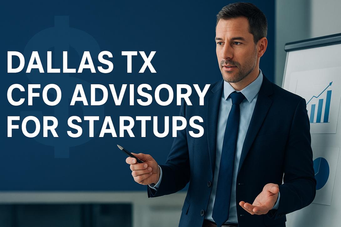 Dallas TX CFO Advisory for Startups
