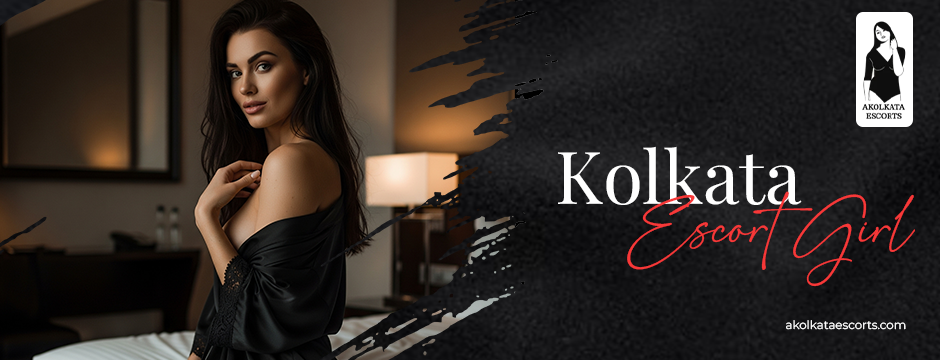 Kolkata Escort Girl
