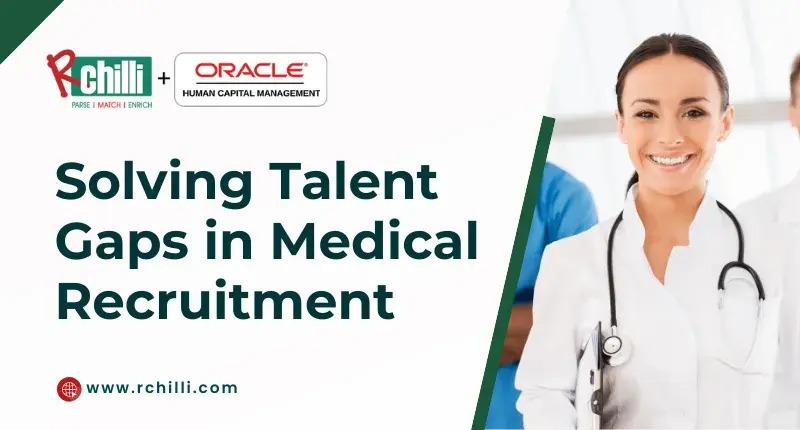 RChilli and Oracle HCM solving talent gaps in medical recruitment