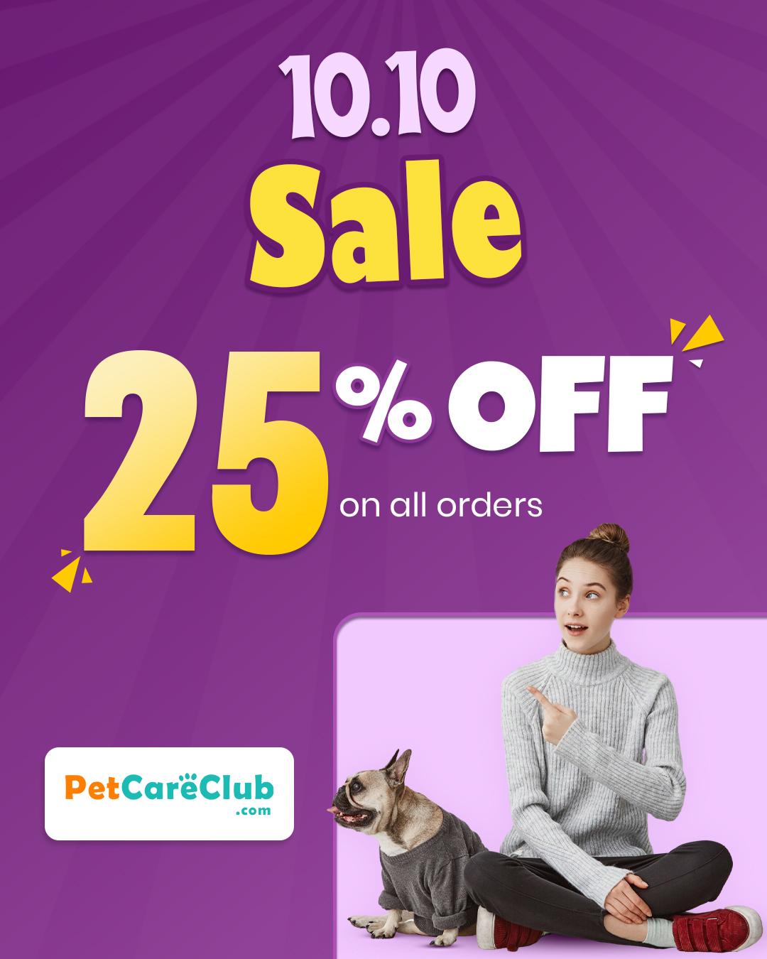 10.10 Sale: Get 25% OFF on All Pet Care Products at PetCareClub!