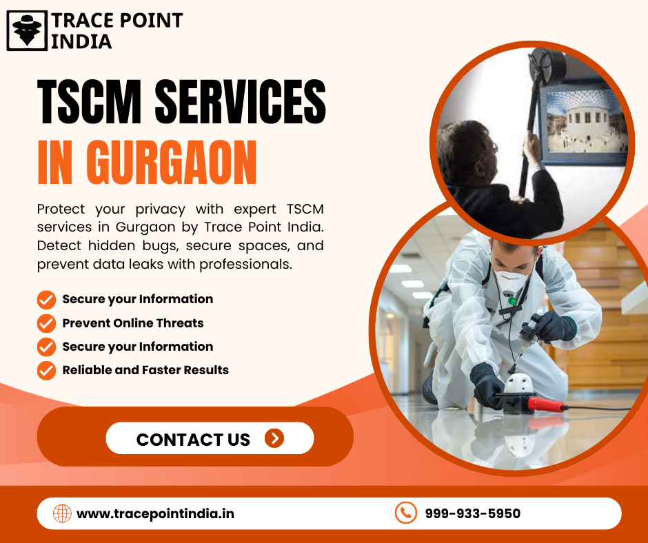 TSCM services in Gurgaon- Trace Point India