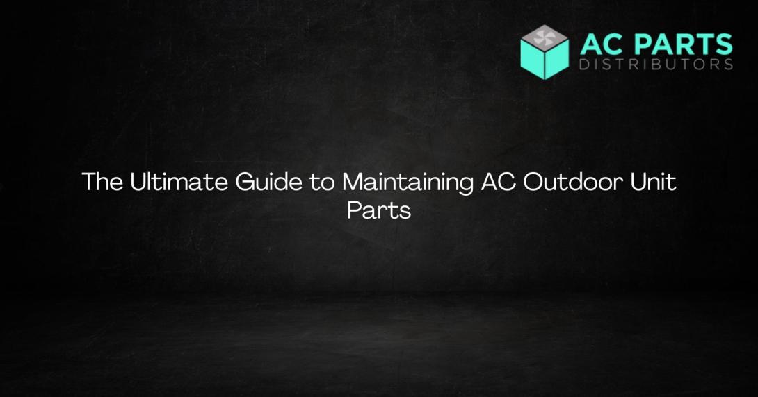 Ac Outdoor unit parts