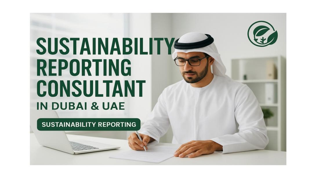 Learn how expert sustainability reporting consultants in Dubai and across the UAE help businesses produce credible, compliant, and high-quality ESG and sustainability reports aligned with global standards and UAE national goals.
