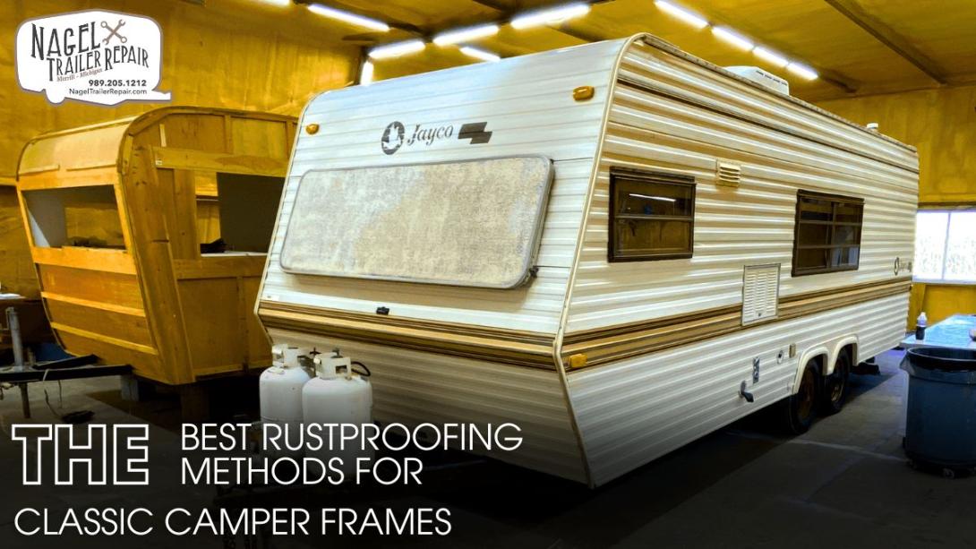 The Best Rustproofing Methods for Classic Camper Frames