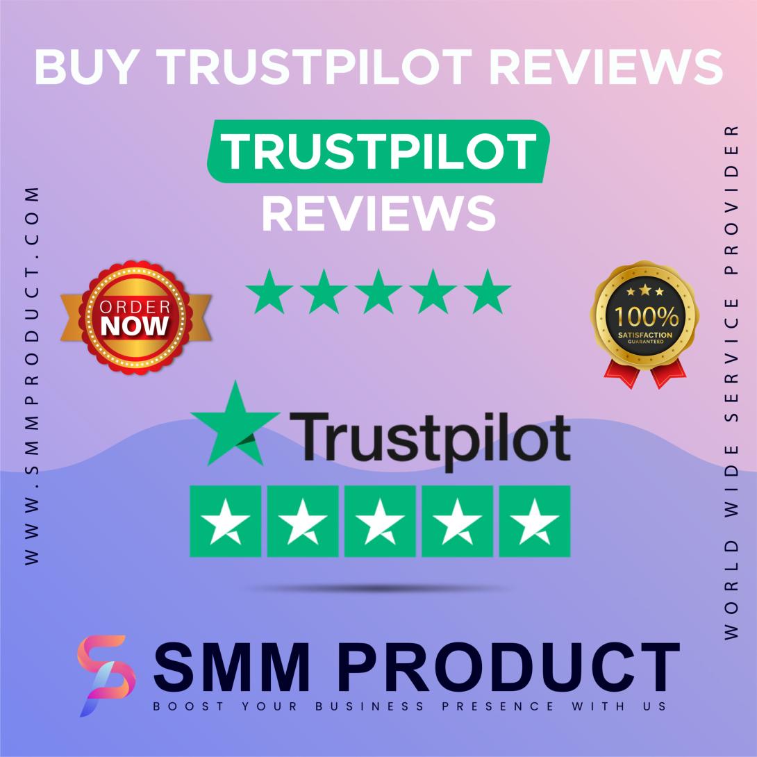 Buy Trustpilot Reviews – How They Impact Businesses and Build Customer Trust in 2026 Step-by-Step Guide ...