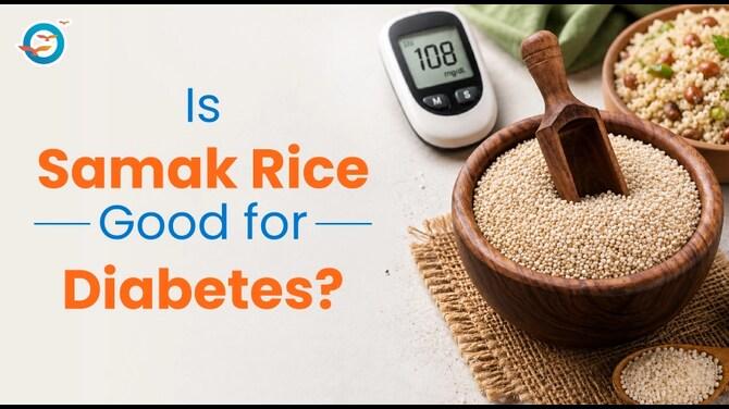 Samak Rice Good for Diabetes