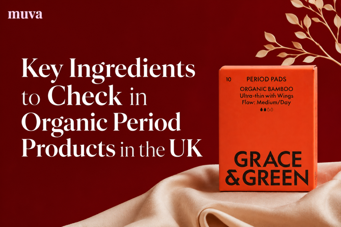 Key Ingredients to Check in Organic Period Products in the UK